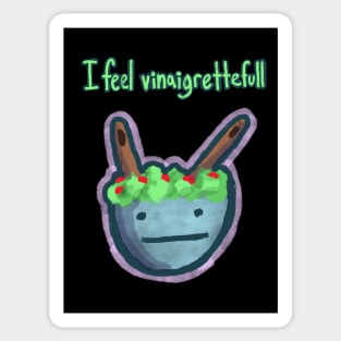 I Feel Vinaigrettefull Sticker